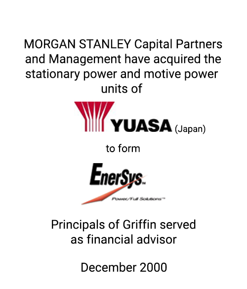 Griffin served as financial advisor to Morgan Stanley Capital Partners