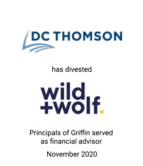 Principals of Griffin Advise D.C. Thomson on its divesture of Wild + Wolf