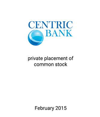 Griffin Serves as Exclusive Financial Advisor and Placement Agent to Centric Bank