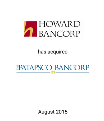 Howard Bancorp Expands Presence in Baltimore Through Strategic Acquisition of Patapsco Bancorp