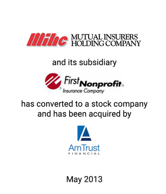 Griffin Assists Mutual Insurers Holding Company, Parent Company of First Nonprofit Insurance Company, in Completing the First-Ever Subscription Rights Sponsored Mutual-to-Stock Conversion Transaction