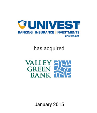 Univest Corporation Enters Philadelphia Through Strategic Acquisition of Valley Green