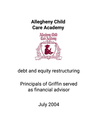 Griffin served as financial advisor to Allegheny Child Care Academy