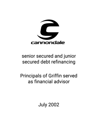 Griffin Serves as financial advisor to Cannondale