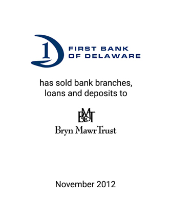 Griffin Advises First Bank of Delaware in Connection With its Sale of Branches, Loans and Deposits