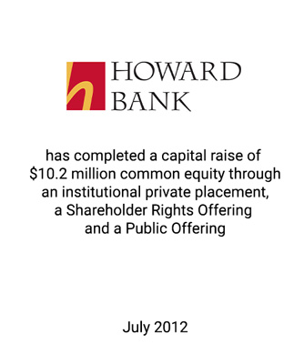 Howard Bancorp, Inc. Completes $10.2 Million Capital Raise, Begins Trading on NASDAQ on July 23