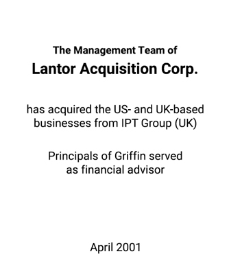 Griffin Serves as financial advisor to The Management Team of Lantor Acquisition Crop.