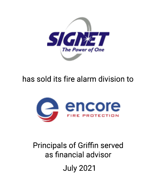 Principals of Griffin Advise Signet Electronic Systems, Inc. on the Sale of Its Fire Alarm Division to Encore Fire Protection