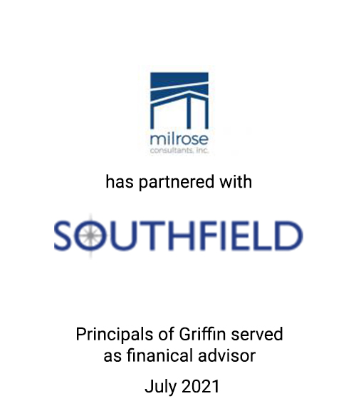 Griffin Serves As Financial Advisor to Milrose Consultants on its Partnership with Southfield Capital