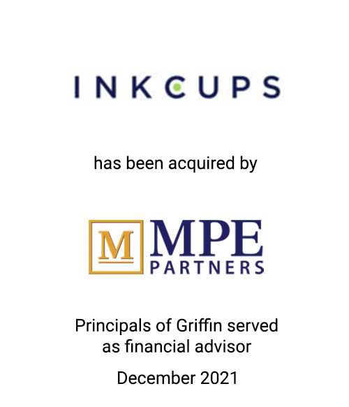 Griffin Serves As Financial Advisor to Inkcups on Its Sale to MPE Partners