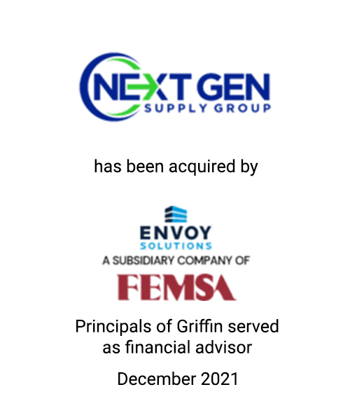 Principals of Griffin Advise Next-Gen Supply Group on its Sale to Envoy Solutions, a Subsidiary Company of FEMSA