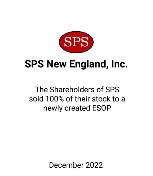 Griffin Serves as Exclusive Financial Advisor to SPS New England and Raised the Required Third-party Capital to Facilitate the Transaction