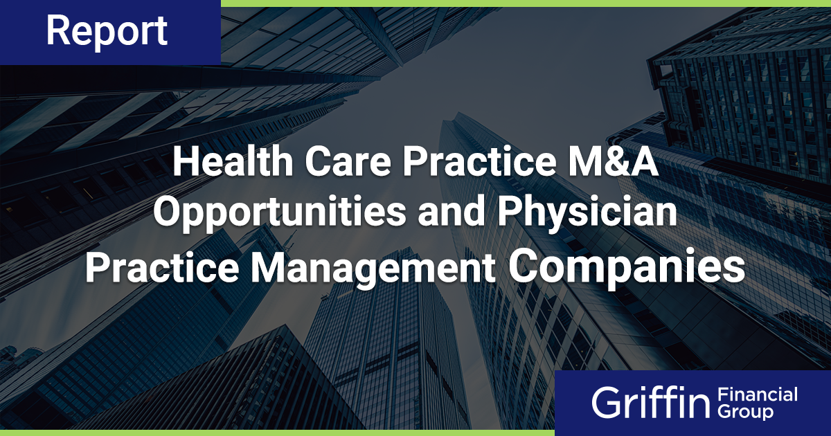 Health Care Practice M&A Opportunities and Physician Practice