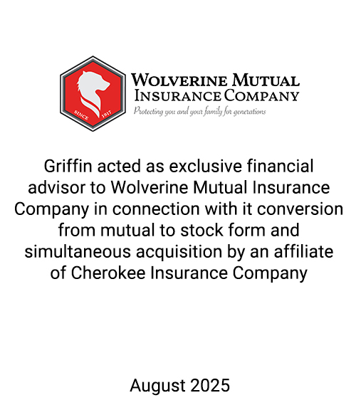 Griffin Serves as Exclusive Financial Advisor to Wolverine Mutual Insurance Company