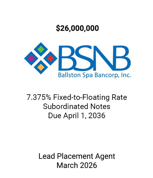 Griffin Serves as Lead Placement Agent to Ballston Spa Bancorp, Inc. in $26 Million Subordinated Debt Offering
