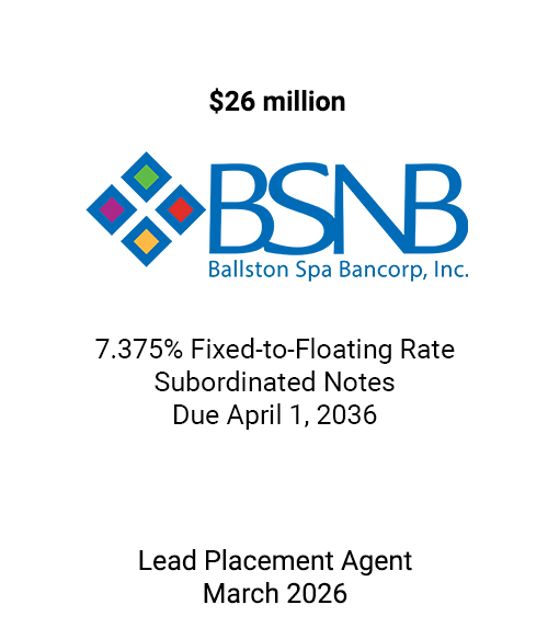 Griffin Serves as Lead Placement Agent to Ballston Spa Bancorp, Inc. in $26 Million Subordinated Debt Offering