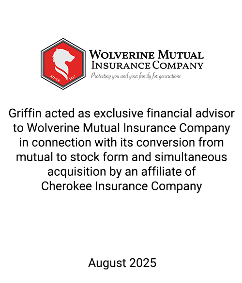 Griffin Serves as Exclusive Financial Advisor to Wolverine Mutual Insurance Company